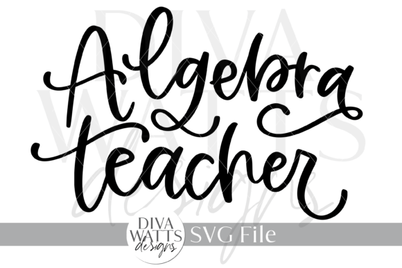 Algebra Teacher SVG: A Stylish Tribute to Educators