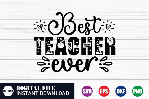Best Teacher Ever, Teacher Svg for Embroidery