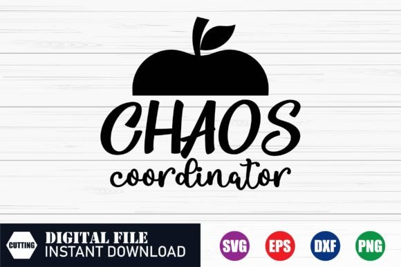 Chaos Coordinator, Teacher Svg for Tshirts