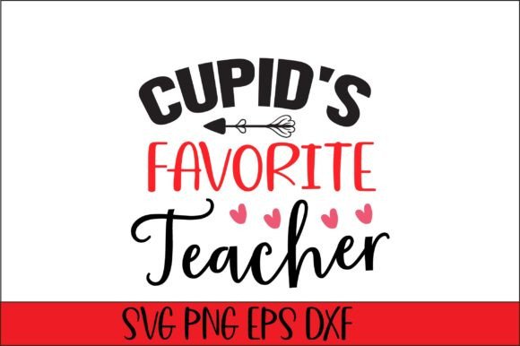 Cupid's Favorite Teacher SVG Design Review