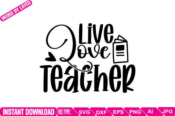 Live Love Teacher: A Versatile SVG Design
