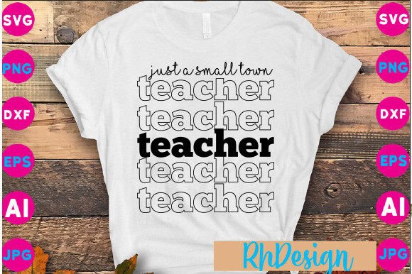 Review: Just a Small Town Teacher Svg Png