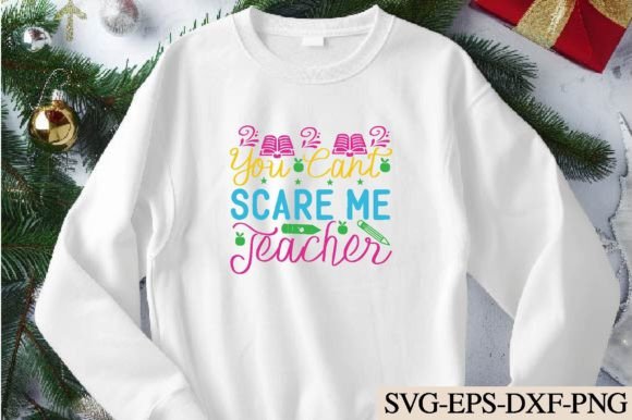 Review of You Cant Scare Me Teacher Svg