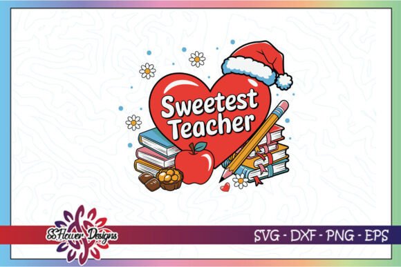 Sweetest Teacher Christmas SVG for Embroidery