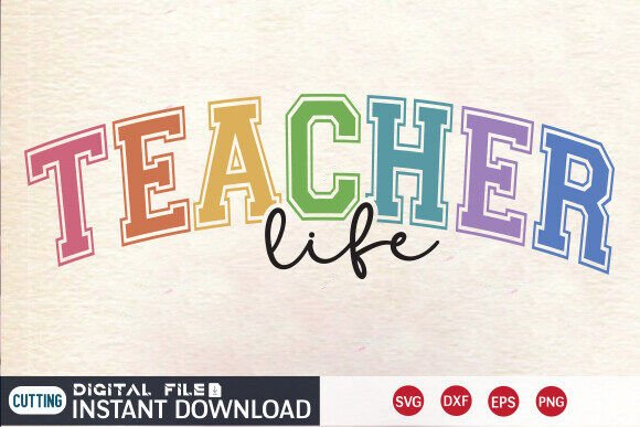 Teacher Life SVG PNG: A Versatile Design for Educators